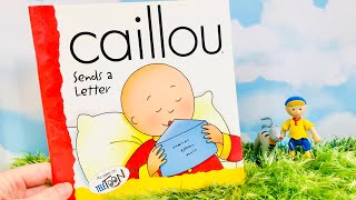 CAILLOU Sends A Letter Read Along Aloud Story Book Learning For Kids Toddlers [upl. by Kila150]