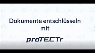 Dateien mit proTECTr entschlüsseln [upl. by Nedyaj]