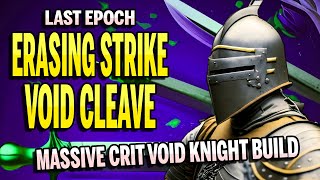 Last Epoch Void Knight ERASING STRIKE and VOID CLEAVE Build Guide [upl. by Lamahj]