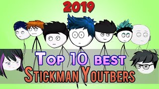 Top 10 Best Stickman Youtubers 2019 QUALITY BASED [upl. by Wolfgram]