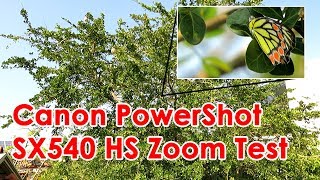 Canon PowerShot SX540 HS Zoom Test superzoom with 50X optical zooming [upl. by Three]