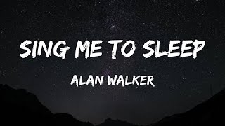 Alan Walker  Sing Me To Sleep Lyrics [upl. by Fredella708]