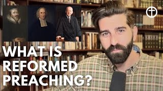 What is Reformed Preaching The Puritans until Today [upl. by Eilyab]