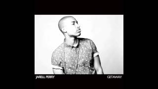 Jarell Perry  Getaway Official Audio [upl. by Atinhoj176]