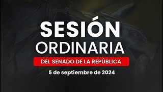 🔴Sesión Ordinaria del Senado de la República 05092024 [upl. by Beatrisa]