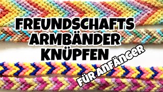 Freundschaftsarmbänder Knüpfen für Anfänger ausführliches Tutorial [upl. by Torry]