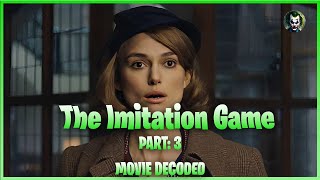 The Imitation Game Movie Story Explained  Scifi Movie Story Summarize in English Part 3 [upl. by Ibmab]