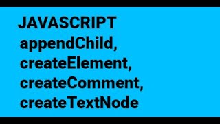 19 appendChild createElement createTextNode createComment [upl. by Notfa]