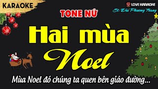 Karaoke Hai Mùa Noel Tone Nữ  Love Karaoke [upl. by Oswald]