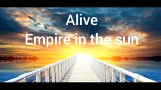 Alive Empire in the sun مترجمة [upl. by Gross17]