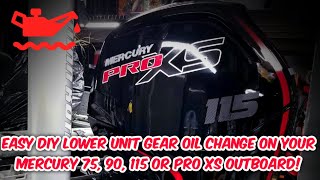 Lower unit gear oil change time Mercury outboard 75 90 115 and Pro XS models Easy DIY video [upl. by Sophy]