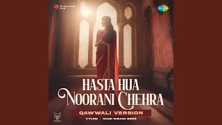 Hasta Hua Noorani Chehra  Qawwali Version [upl. by Ahsemit]