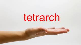 How to Pronounce tetrarch  American English [upl. by Viafore]