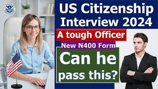 Mastering the US Citizenship Test 2024  Actual new N400 Form Interview Practice [upl. by Nelra]