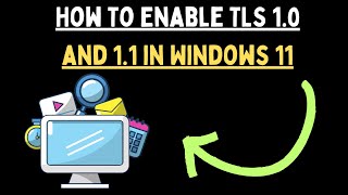 How To Enable TLS 10 and 11 in Windows 11 [upl. by Ahsenre]