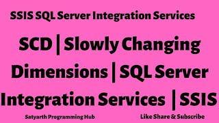 SCD  Slowly Changing Dimensions  SQL Server Integration Services [upl. by Florentia]