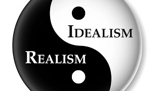 Realism vs Idealism [upl. by Sumetra]