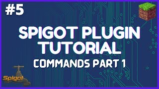 Spigot Plugin Development  5  Commands Part 1 [upl. by Nnayd]