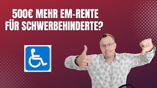 Gibt es 500€ mehr EMRente weil ich schwerbehindert bin Zuschlag an Extra Entgeltpunkten [upl. by Aitas71]