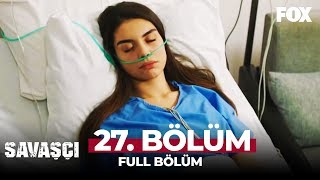 Savaşçı 27 Bölüm [upl. by Nabi]