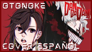 OTONOKE  COVER ESPAÑOL DANDADAN OPENING [upl. by Tyler414]