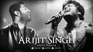 Arijit Singh Mashup  Parth Dodiya  Best of Arijt Singh  Jukebox 2023 [upl. by Chandal]