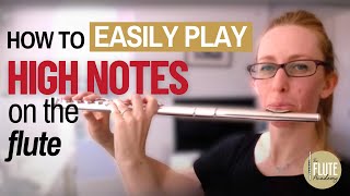 The Easy Way to Play HIGH NOTES on the Flute [upl. by Tema]