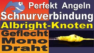 Perfekt Angeln – AlbrightAngelknoten  verbesserter Verbindungsknoten für Geflecht Mono und Stahl [upl. by Rolfe730]