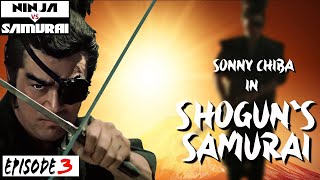 Sonny Chiba in Shoguns Samurai  Episode 3  Martial Arts  Action  Ninja vs Samurai [upl. by Theresa915]