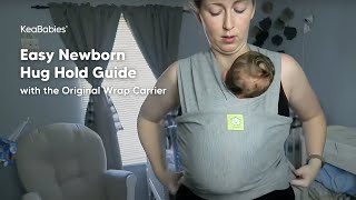 How to Newborn Hug Hold In KeaBabies Wrap Carrier amp Baby Sling [upl. by Nicolette]