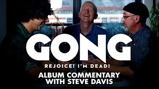 Gong  Rejoice Im Dead album commentary with Steve Davis [upl. by Theda]