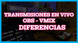 DIFERENCIAS DE PROGRAMAS DE TRANSMISIÓN EN VIVO OBS VS VMIX 2024 [upl. by Ardiek]