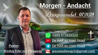 Pastor Wesley Fehr  MorgenAndacht 071124 [upl. by Kendrick]