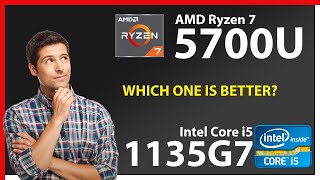 AMD Ryzen 7 5700U vs INTEL Core i5 1135G7 Technical Comparison [upl. by Eerdua]