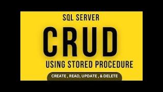 How to Create Crud Operation using Stored Proceduresamp sql server [upl. by Nnahs]