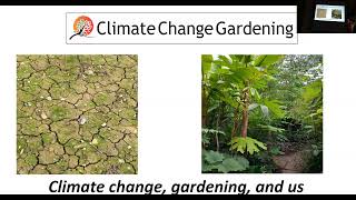 Climate Change Gardening [upl. by Novelia]