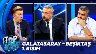 Galatasaray  Beşiktaş  Top Bizde  Part 1 ExxenSpor [upl. by Sucul]