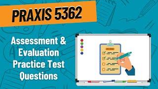 Practice Questions for Assessment and Evaluation  Praxis ESOL 5362 [upl. by Shaffer]