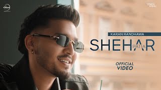 Shehar Patia  Karan Randhawa  Gurlez Akhtar  Latest Punjabi Songs 2024  New Punjabi Songs 2024 [upl. by Nirahs]