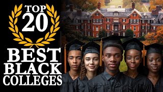 Top 20 Best Black Colleges  New 2024 HBCU Ranking [upl. by Ttenna695]