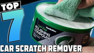 Top 7 Car Scratch Removers to Keep Your Vehicle Pristine [upl. by Anilegnave137]