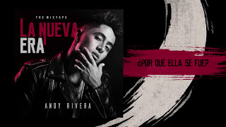 Andy Rivera  ¿Por Qué Ella Se Fue Official Audio [upl. by Davidde220]