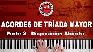 Acordes Abiertos en el Piano Tríadas Mayores  Parte 2 [upl. by Fineman]