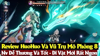 Review Huohuo Dễ Thương Và Vũ Trụ Mô Phỏng 8  Quá Ngon Với Phiên Bản Mới [upl. by Malley]