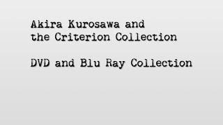 2 of 7 Akira Kurosawa and the Criterion Collection DVD and Blu Ray Collection [upl. by Forester]