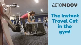 The AeroMoov Instant travel cot in the gym [upl. by Divaj526]