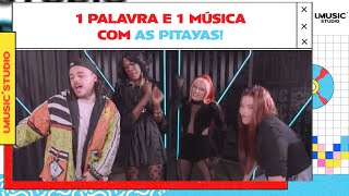 1 palavra 1 música com PITAYAS  UMusic Studio [upl. by Ernesta805]