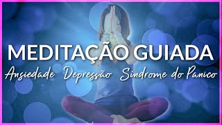 MEDITAÇÃO PARA ANSIEDADE DEPRESSÃO E SÍNDROME DO PÂNICO [upl. by Lafleur812]