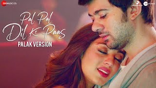 Pal Pal Dil Ke Paas  Palak Version  Karan Deol Sahher Bambba  Sachet Parampara  Palak Muchhal [upl. by Bergeman]