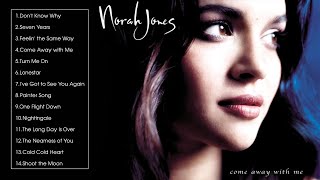 Norah Jones  Come Away With me Full Album [upl. by Kermy102]